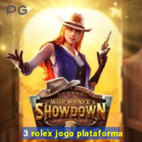 3 rolex jogo plataforma